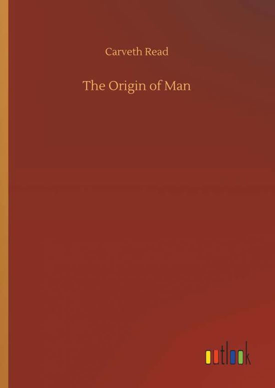 The Origin of Man - Read - Böcker -  - 9783732674442 - 15 maj 2018