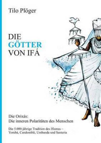 Cover for Plöger · Die Götter Von Ifá (Book) (2016)