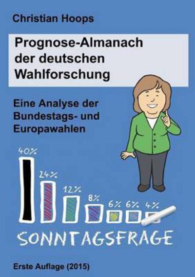 Cover for Christian Hoops · Prognose-almanach Der Deutschen Wahlforschung (Paperback Book) (2015)