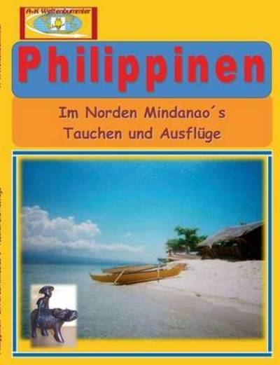 Cover for Philippinen: Im Norden Mindanaos - Tauchen und Ausfluge (Paperback Book) (2015)