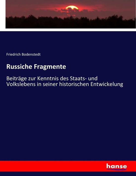 Russiche Fragmente - Bodenstedt - Książki -  - 9783743634442 - 26 stycznia 2017