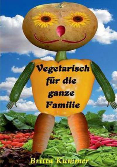 Cover for Kummer · Vegetarisch für die ganze Famili (Book) (2017)