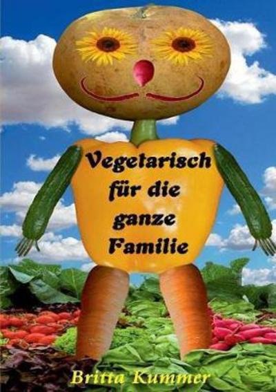 Cover for Kummer · Vegetarisch für die ganze Famili (Bog) (2017)
