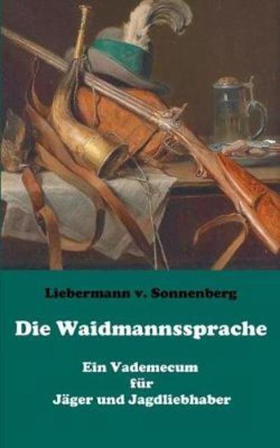 Cover for Sonnenberg · Die Waidmannssprache - Ein V (Book) (2018)