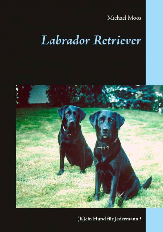 Cover for Moos · Labrador Retriever (Book)