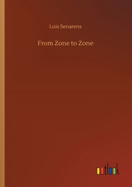 Cover for Luis Senarens · From Zone to Zone (Paperback Book) (2020)