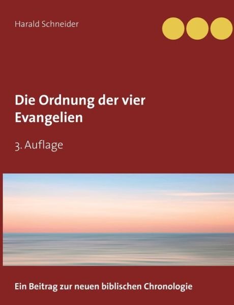 Die Ordnung der vier Evangeli - Schneider - Books -  - 9783752812442 - January 27, 2020