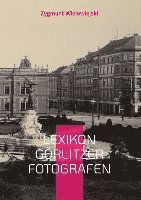 Cover for Zygmunt Wielowiejski · Lexikon Görlitzer Fotografen (Hardcover Book) (2021)
