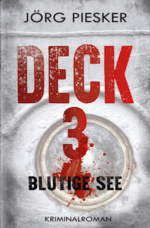 Cover for Jörg Piesker · Deck 3 - Blutige See (Book) (2022)
