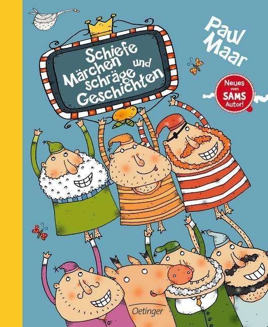 Cover for Paul Maar · Schiefe Marchen und schrage Geschichten (Gebundenes Buch) (2016)