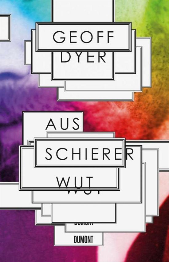 Cover for Geoff Dyer · Aus Schierer Wut (Book)