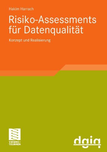 Cover for Hakim Harrach · Risiko-Assessments Fur Datenqualitat: Konzept Und Realisierung - Ausgezeichnete Arbeiten Zur Informationsqualitat (Paperback Book) [2010 edition] (2010)