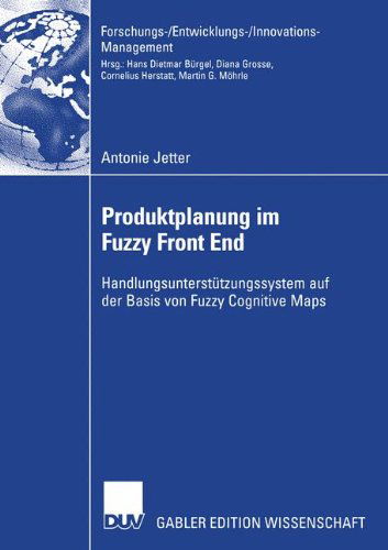 Cover for Antonie Jetter · Produktplanung im Fuzzy Front End - Forschungs- / Entwicklungs- / Innovations-management (Paperback Book) [2005 edition] (2005)