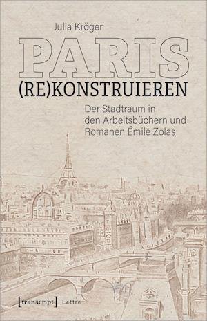 Cover for Kröger · Paris (re)konstruieren (Book)
