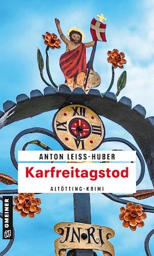 Cover for Anton Leiss-Huber · Karfreitagstod (Paperback Bog) (2022)