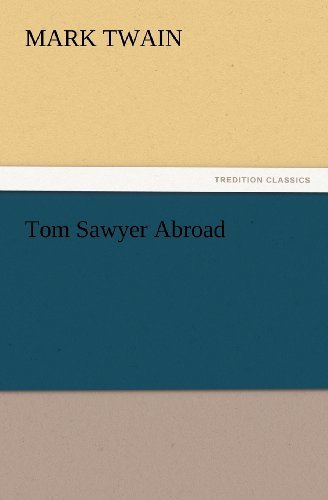 Cover for Mark Twain · Tom Sawyer Abroad (Tredition Classics) (Pocketbok) (2011)