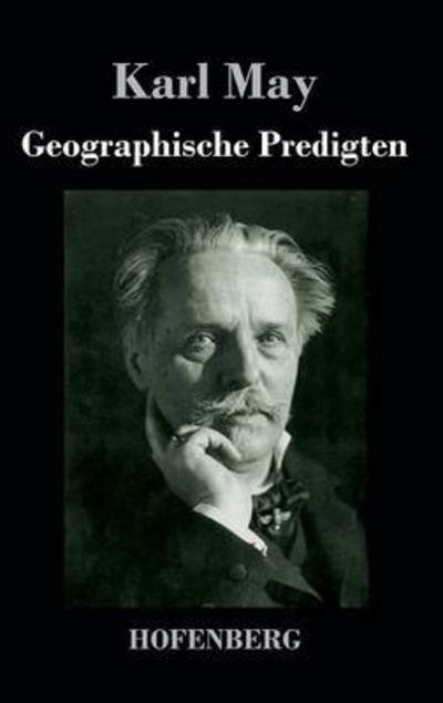 Cover for Karl May · Geographische Predigten (Hardcover Book) (2014)