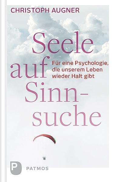 Cover for Christoph Augner · Seele Auf Sinnsuche (Book)