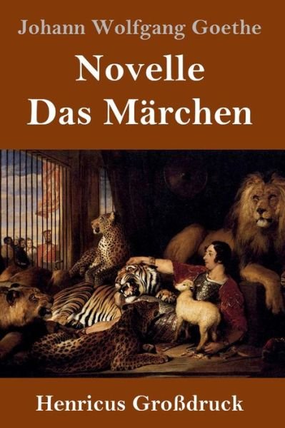 Cover for Johann Wolfgang Goethe · Novelle / Das Märchen (Hardcover Book) (2019)
