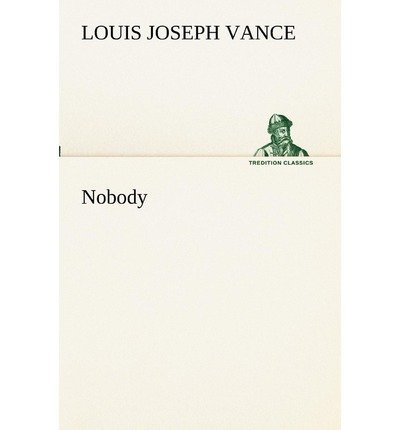 Cover for Louis Joseph Vance · Nobody (Tredition Classics) (Paperback Book) (2012)