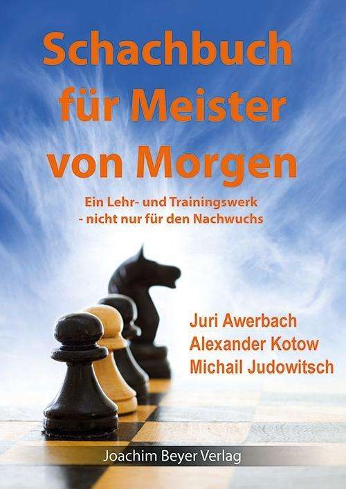 Schachbuch für die Meister von - Awerbach - Książki -  - 9783940417442 - 