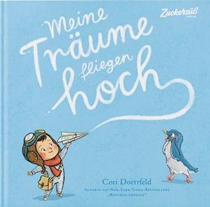 Cover for Cori Doerrfeld · Meine Träume fliegen hoch (Bog) (2024)