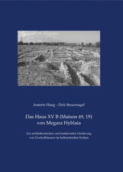 Cover for Annette Haug · Das Haus XV B (Maison 49, 19) Von Megara Hyblaia (Hardcover Book) (2015)