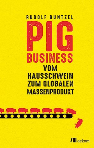 Cover for Rudolf Buntzel · Pig Business (Paperback Book) (2022)