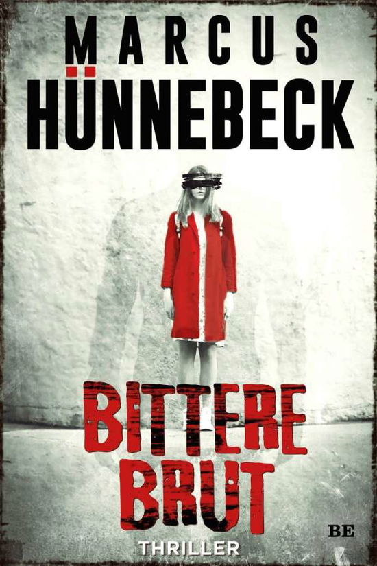 Cover for Hünnebeck · Bittere Brut (Book)