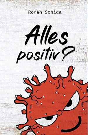 Cover for Roman Schida · Alles positiv? (Book) (2022)