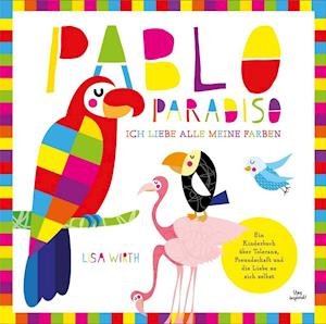 Cover for Lisa Wirth · Pablo Paradiso (Gebundenes Buch) (2021)