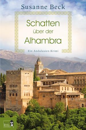 Cover for Susanne  Beck · Schatten über der Alhambra (Book) (2024)