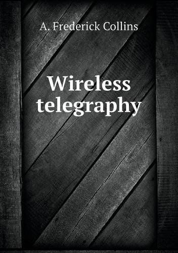 Cover for A. Frederick Collins · Wireless Telegraphy (Paperback Book) (2013)