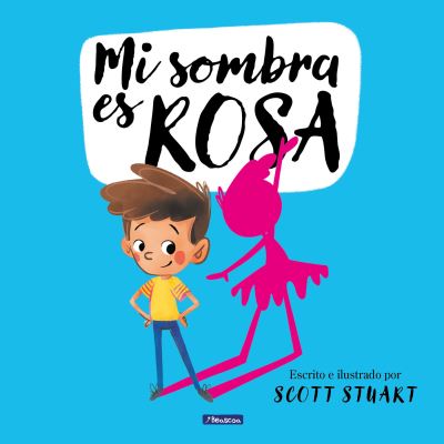 Cover for Scott Stuart · Mi Sombra Es Rosa / My Shadow Is Pink (N/A) (2022)