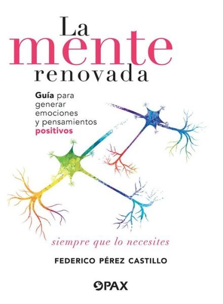 La mente renovada - Federico Prez Castillo - Bücher - Editorial Terracota - 9786077134442 - 1. Oktober 2022