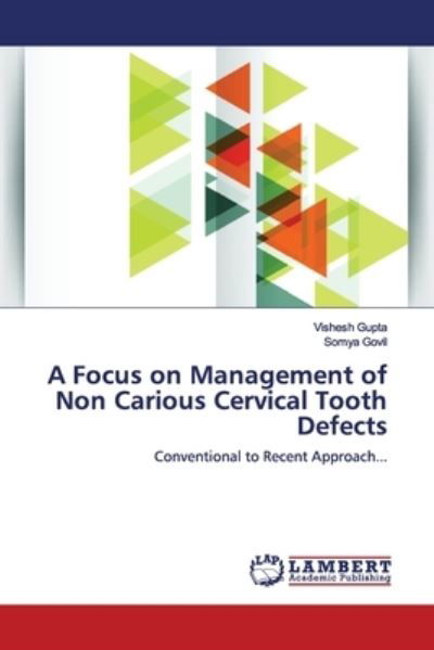 A Focus on Management of Non Cari - Gupta - Books -  - 9786139450442 - February 6, 2019