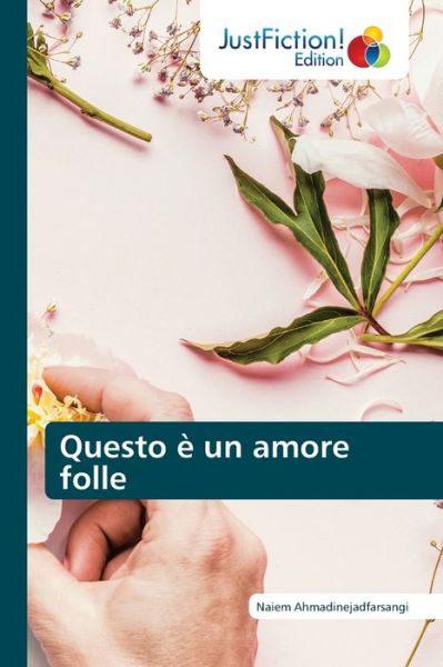 Cover for Ahmadinejadfarsangi · Questo è un amore f (Bok) (2020)