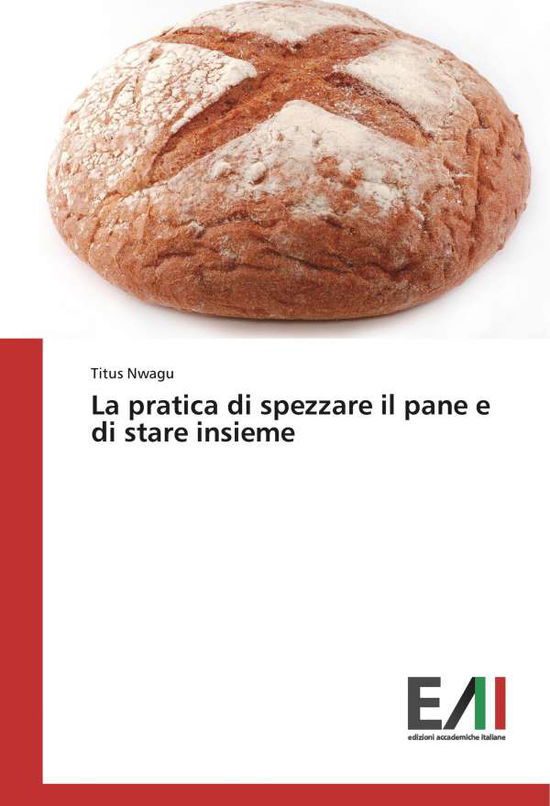 Cover for Nwagu · La pratica di spezzare il pane e (Bog)