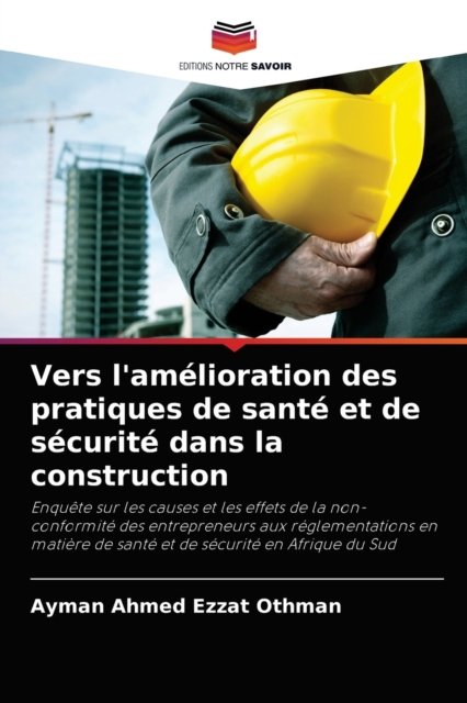 Cover for Ayman Ahmed Ezzat Othman · Vers l'amelioration des pratiques de sante et de securite dans la construction (Taschenbuch) (2021)