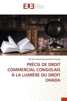 Cover for Me Daniel Djedi Djongambolo Ohonge · Précis de Droit Commercial Congolais À La Lumière Du Droit Ohada (Paperback Bog) (2021)