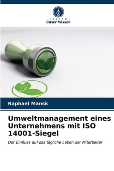 Cover for Raphael Mansk · Umweltmanagement eines Unternehmens mit ISO 14001-Siegel (Paperback Book) (2021)