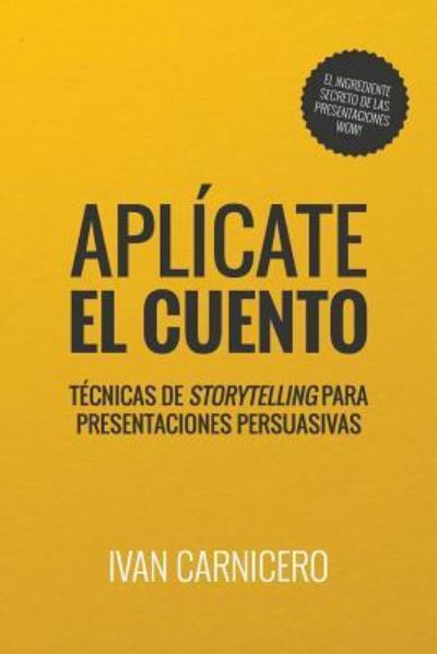 Cover for Ivan Carnicero · Aplicate el cuento (Paperback Book) (2017)