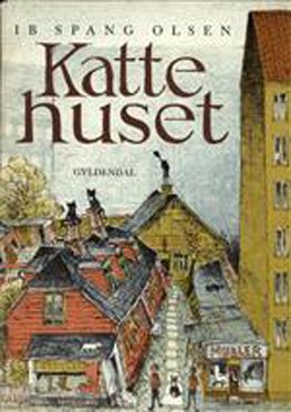 Cover for Ib Spang Olsen · Ib Spang Olsen: Kattehuset (Bound Book) [1º edição] [Indbundet] (2008)