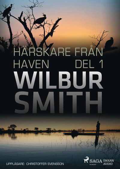 Cover for Wilbur Smith · Härskare från haven. Del 1 (CD) (2017)