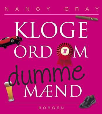 Cover for Nancy Gray · Små gavebøger: Kloge ord om dumme mænd (Sewn Spine Book) [2.º edición] (2007)