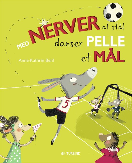 Cover for Anne-Kathrin Behl · Med nerver af stål danser Pelle et mål (Hardcover Book) (2015)