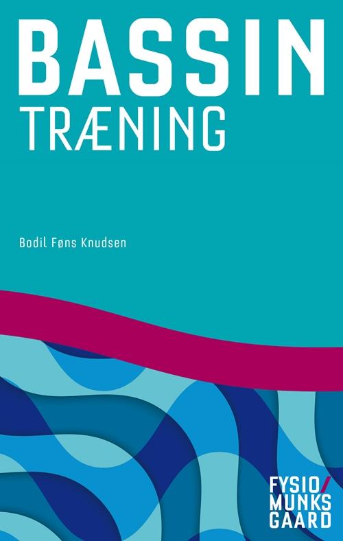 Cover for Bodil Føns Knudsen · Bassintræning (Book) [1st edition] (2016)