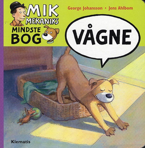 Cover for George Johansson · Mik Mekaniks mindste bog: Vågne (Cardboard Book) [1. wydanie] (2011)