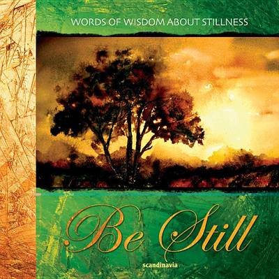 Cover for Ben Alex · Be Still: Words from the Bible About Peace [with Cards and Gift Bag] (Hardcover Book) (2013)