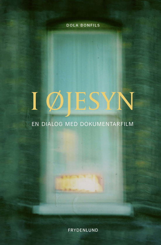 Cover for Dola Bonfils · I øjesyn (Heftet bok) [1. utgave] (2023)